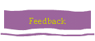 Feedback