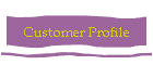 Customer Profile