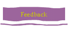 Feedback