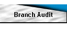 Branch Audit