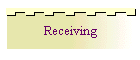 Receiving