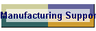 Manufacturing Support