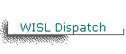 WISL Dispatch