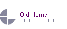 Old Home